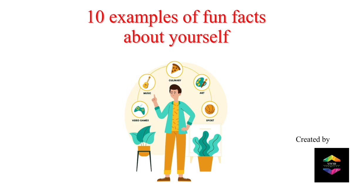 Creative & Fun Facts About Yourself: Examples to Inspire You