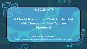 Fun Facts About Math: Numbers Patterns & Mind-Blowing Trivia