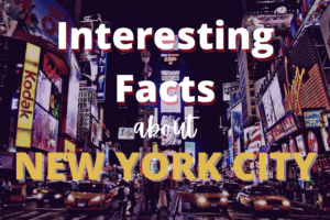 Interesting Facts About New York City: Secrets of the Big Apple
